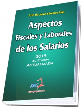 Aspectos Fiscales y Laborales de los Salarios 4a. Edición