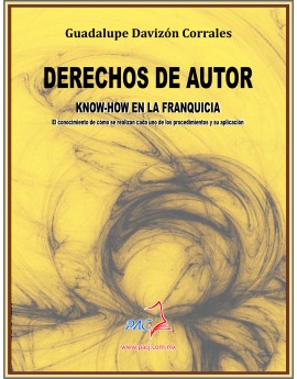 DERECHOS DE AUTOR- know- how en la franquicia/ El conocimiento de còmo se realizan cada uno de los procedimientos