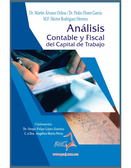 ANÁLISIS CONTABLE Y FISCAL DEL CAPITAL DEL TRABAJO- 1ra edición 2018.