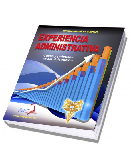 Experiencia Administrativa - Casos y prácticas en administración