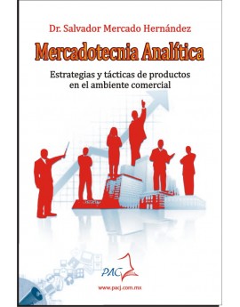 Mercadotecnia Analítica - Estrategias y tácticas de productos en el ambiente comercial