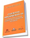 Cuentos Aduaneros III - 10 Casos prácticos de terror en la operación aduanera