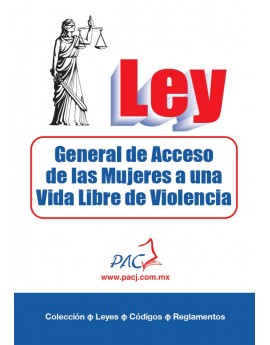 Ley de Acceso a las Mujeres a una Vida Libre de Violencia.