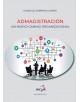 Admagistración / Un nuevo camino organizacional / 1ª Edición (2019)